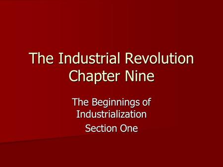 The Industrial Revolution Chapter Nine