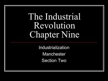 The Industrial Revolution Chapter Nine