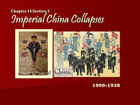 Chapter 14 Section 3 Imperial China Collapses