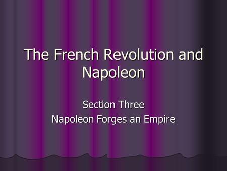 The French Revolution and Napoleon