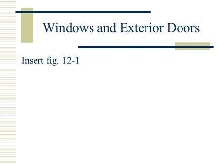 Windows and Exterior Doors