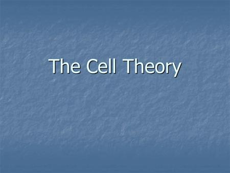 The Cell Theory.