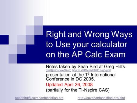 Right and Wrong Ways to Use your calculator on the AP Calc Exam Notes taken by Sean Bird at Greg Hills