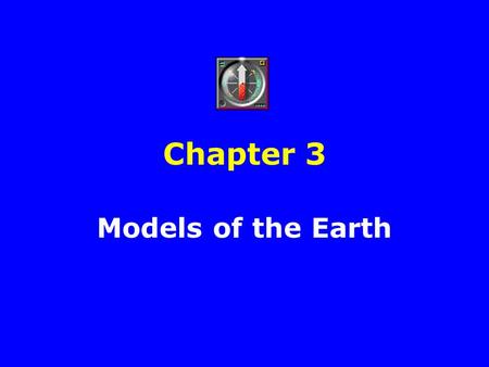 Chapter 3 Models of the Earth.