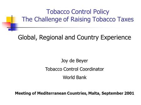 Tobacco Control Policy The Challenge of Raising Tobacco Taxes