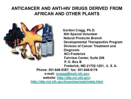 ANTICANCER AND ANTI-HIV DRUGS DERIVED FROM AFRICAN AND OTHER PLANTS