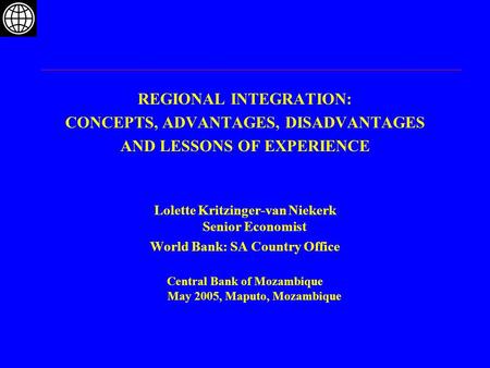 REGIONAL INTEGRATION: CONCEPTS, ADVANTAGES, DISADVANTAGES