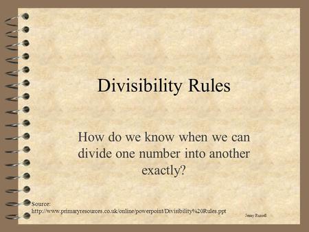 How do we know when we can divide one number into another exactly?