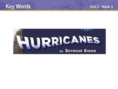 Unit 2 Week 5 Key Words. Unit 2 Week 5 damages Key Words.