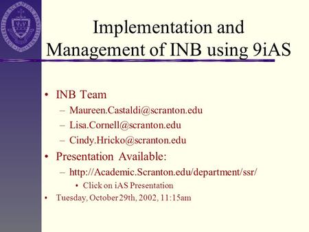 Implementation and Management of INB using 9iAS INB Team  Presentation.