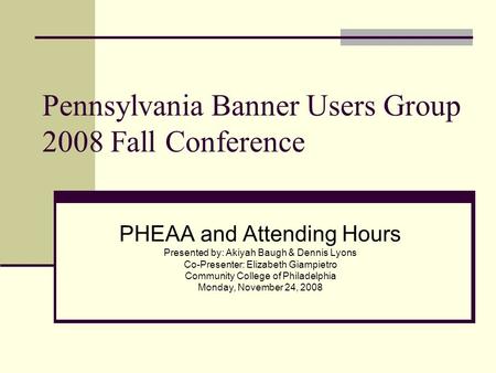 Pennsylvania Banner Users Group 2008 Fall Conference