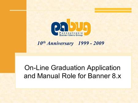 On-Line Graduation Application and Manual Role for Banner 8.x