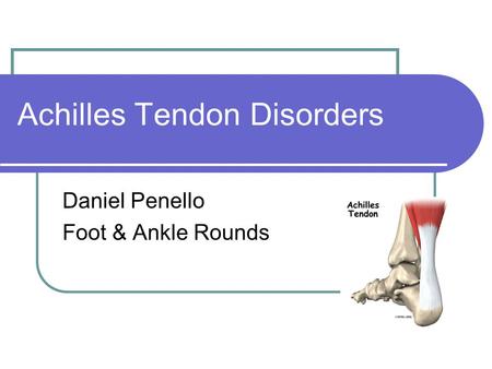 Achilles Tendon Disorders