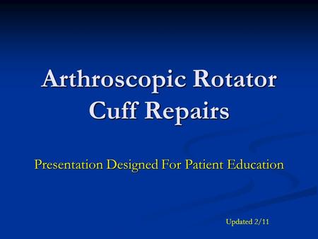 Arthroscopic Rotator Cuff Repairs