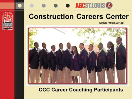 Construction Careers Center Charter High School CCC Career Coaching Participants.