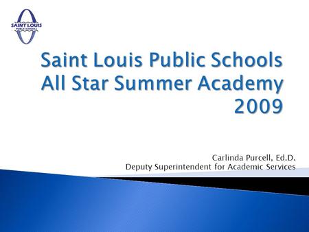 Saint Louis Public Schools All Star Summer Academy 2009