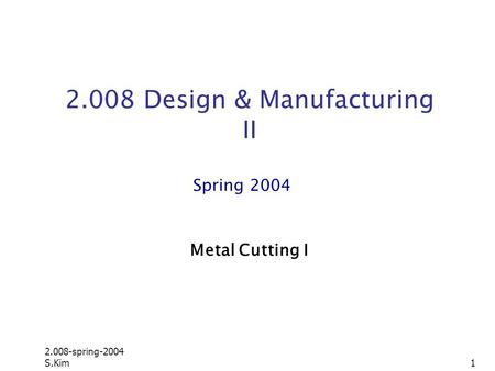 2.008 Design & Manufacturing