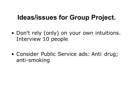 Ideas/issues for Group Project.