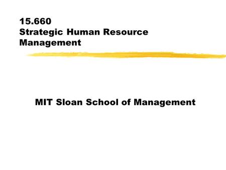 Strategic Human Resource Management