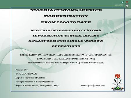 NIGERIA CUSTOMS SERVICE MODERNIZATION FROM 2006 TO DATE