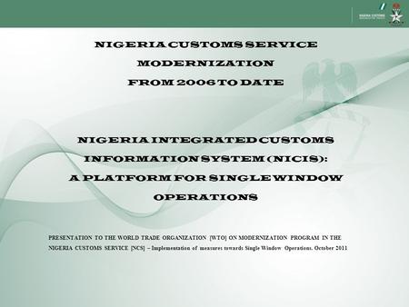 NIGERIA CUSTOMS SERVICE MODERNIZATION FROM 2006 TO DATE