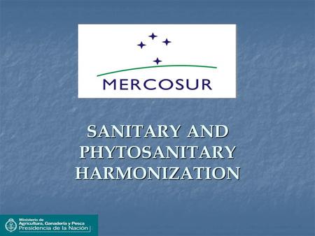 SANITARY AND PHYTOSANITARY HARMONIZATION