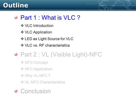 Clint Chaplin Samsung Electronics Challenge of NFC technology using Visible Light 4 th December, 2008 Ecma/GA/2008/244 Ecma/TC47/2009/010.