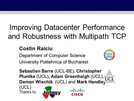 Improving Datacenter Performance and Robustness with Multipath TCP