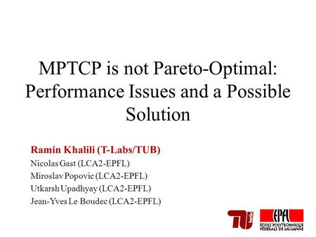 Ramin Khalili (T-Labs/TUB) Nicolas Gast (LCA2-EPFL)