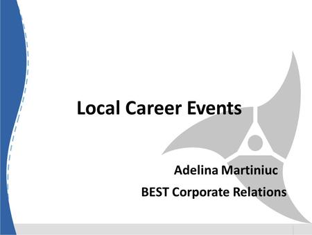 Local Career Events Adelina Martiniuc BEST Corporate Relations.