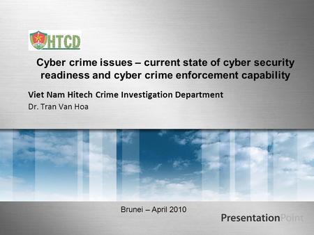 Viet Nam Hitech Crime Investigation Department Dr. Tran Van Hoa