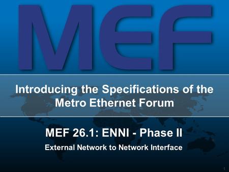 Introducing the Specifications of the Metro Ethernet Forum