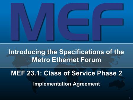 Introducing the Specifications of the Metro Ethernet Forum