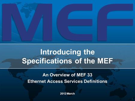 Introducing the Specifications of the MEF