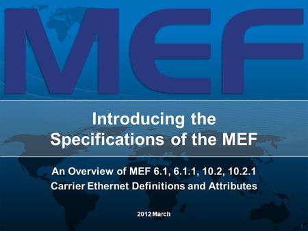 Introducing the Specifications of the MEF