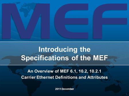 Introducing the Specifications of the MEF