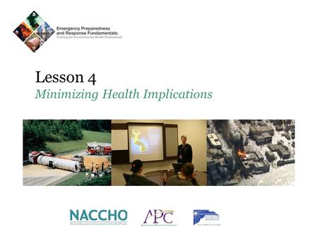 Lesson 4 Minimizing Health Implications. For additional information or questions please contact Toledo-Lucas County Health Department APC: