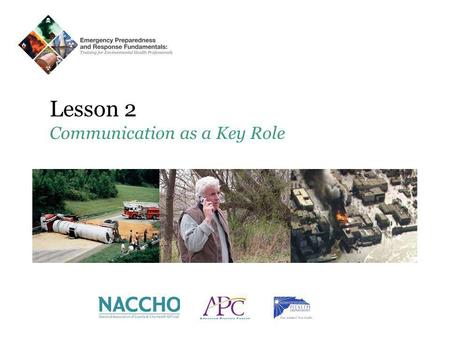 Lesson 2 Communication as a Key Role. For additional information or questions please contact Toledo-Lucas County Health Department APC: