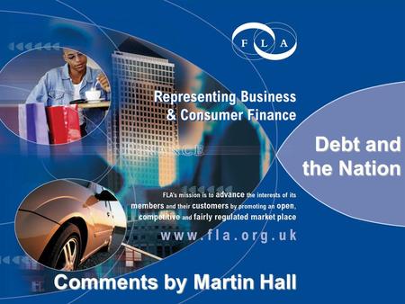 Debt and the Nation Debt and the Nation Comments by Martin Hall.