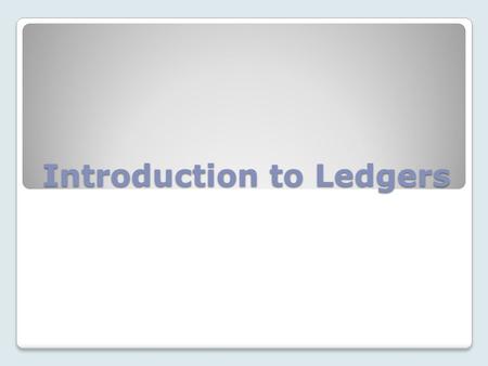 Introduction to Ledgers