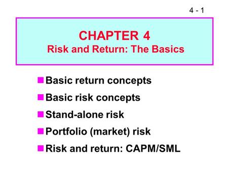 CHAPTER 4 Risk and Return: The Basics