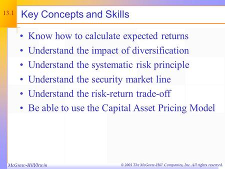 © 2003 The McGraw-Hill Companies, Inc. All rights reserved. Return, Risk, and the Security Market Line Chapter Thirteen.