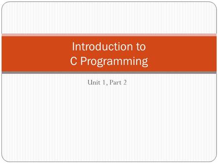 Introduction to C Programming