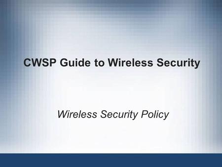 CWSP Guide to Wireless Security