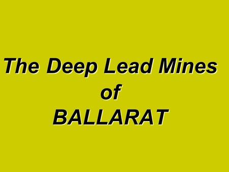 The Deep Lead Mines of BALLARAT. What does this image represent to you?