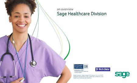 2007 Ambulatory spend $448B on Communication, Technology, Information Systems Market View: Total Healthcare Spend Healthcare presents a sizable.