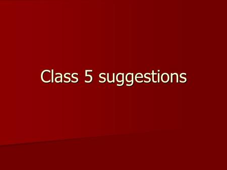 Class 5 suggestions. Transmission Planning Class 5 supports implementation of a systematic, transparent process for developing and updating bus-level.