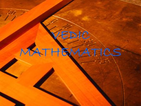 VEDIC MATHEMATICS.