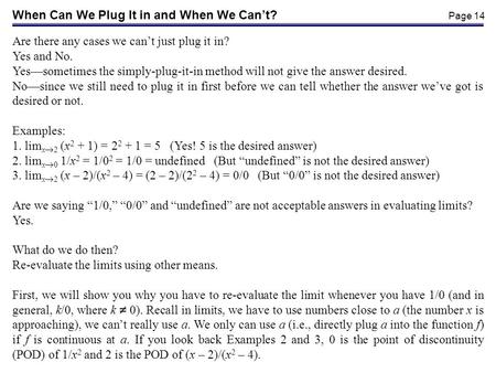 Page 14 When Can We Plug It in and When We Cant? Are there any cases we cant just plug it in? Yes and No. Yessometimes the simply-plug-it-in method will.