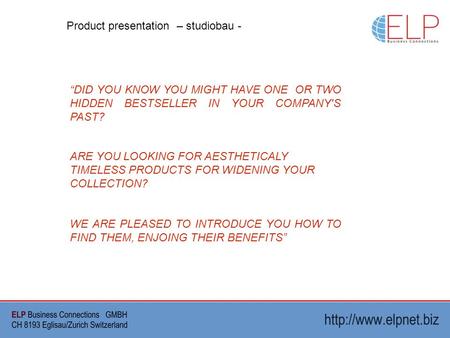 DID YOU KNOW YOU MIGHT HAVE ONE OR TWO HIDDEN BESTSELLER IN YOUR COMPANY'S PAST? ARE YOU LOOKING FOR AESTHETICALY TIMELESS PRODUCTS FOR WIDENING YOUR COLLECTION?